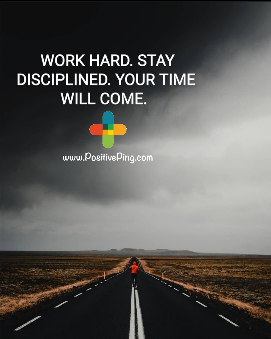 PingPositive's tweet image. Work Hard...Stay Disciplined..Your Time Will Come...😊👍🤘 #positiveping
 #SaathNibhanaSaathiya2