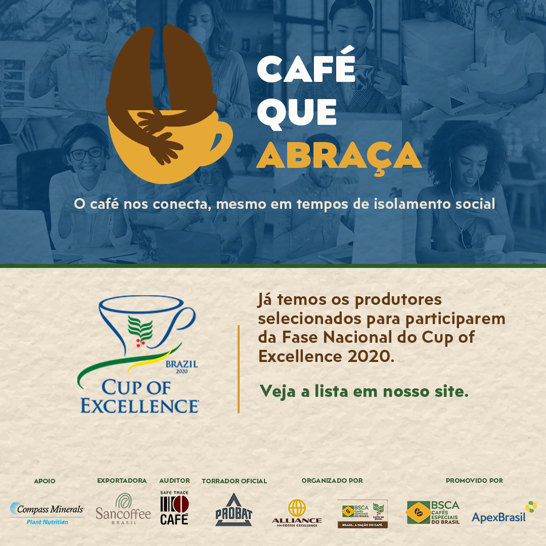Já temos os produtores selecionados para participarem da Fase Nacional do Cup of Excellence Brazil 2020. Confira em nosso site: brazilcoffeenation.com.br/contest-editio…
-
We already have the producers selected to participate the National Phase in the Cup of Excellence Brazil 2020.