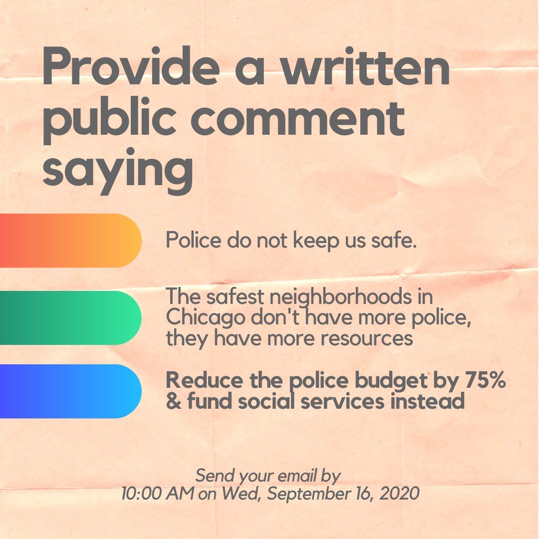 🚨 Action alert 🚨 
Email city council members about our 2021 Chicago Police Budget! Send your public comment to: CommitteeOnTheBudgetAndGovernmentOperations@cityofchicago.org AND CommitteeOnPublicSafety@cityofchicago.org by 10:00 am on Wed, Sep 16th! #DefundCPD #RefundCommunity