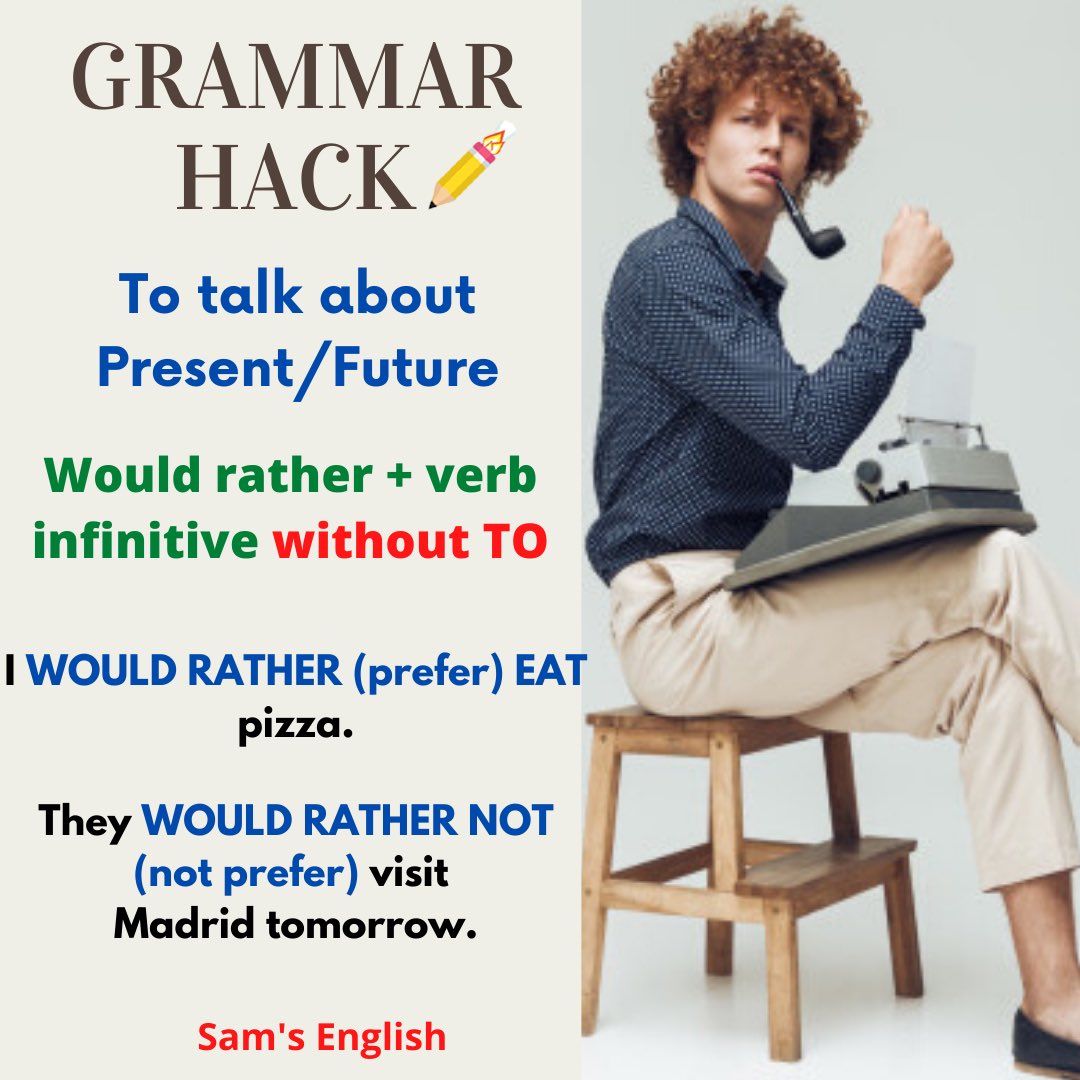 sams_english's tweet photo. If you want to express a preference in the future or present using WOULD RATHER, just follow the next structure ππ»ππ»
e.g. I WOULD RATHER EAT Pizza
ππ»
#grammarhack #english #profesordeingles #englishteacher #tuesday #martes #MartesVisibles https://t.co/YqC6dDgOH8