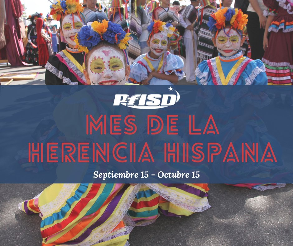 PfISD celebrates Hispanic Heritage Month! This month is a time for us to pay tribute and recognize the contributions and influence of Hispanic culture and people. We are proud to celebrate the Hispanic community and the diversity of all our Latinx students, staff, and community.