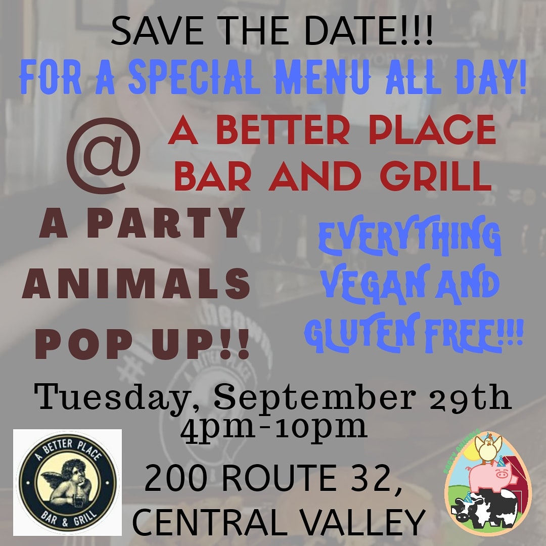 Wow! Party Animals Catering is doing a pop up in Central Valley at A Better Place Bar and Grill on Tuesday August 29th!! All and only vegan and gluten food all evening! Must share!