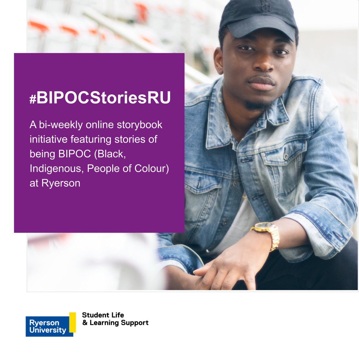 Student Life and Learning Support (SLLS) is pleased to present an online storybook initiative featuring stories of being BIPOC (Black, Indigenous, People of Colour) at Ryerson. Follow #BIPOCStoriesRU to check out the series starting September 22nd.