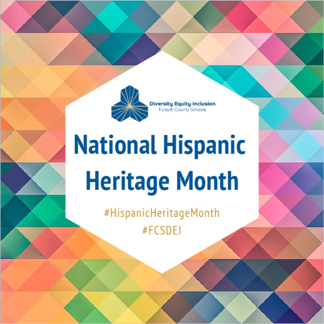 From Sept 15-Oct 15 FCS is observing National #HispanicHeritageMonth by celebrating the histories, cultures, and contributions of Americans whose ancestors came from Spain, Mexico, the Caribbean, and Central and South America. Learn more at forsyth.k12.ga.us/dei  #FCSDEI
