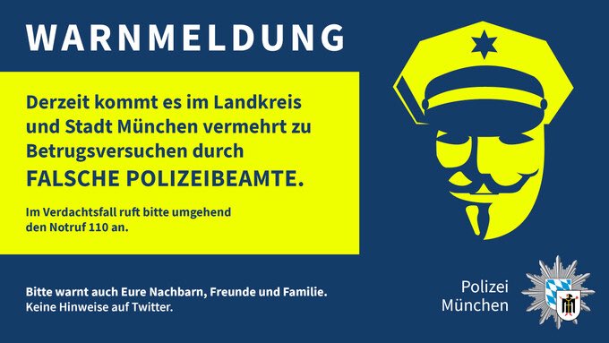 PolizeiMuenchen's tweet photo. #Warnhinweis

Aktuell kommt es in #München zu einer Welle von Anrufen falscher Polizeibeamter. Informiert noch heute Eure Angehörigen, Nachbern und Verwandte. 

Bei entsprechenden Anrufen umgehend den #Notruf 110 anrufen. https://t.co/bE6uWUgpe2
