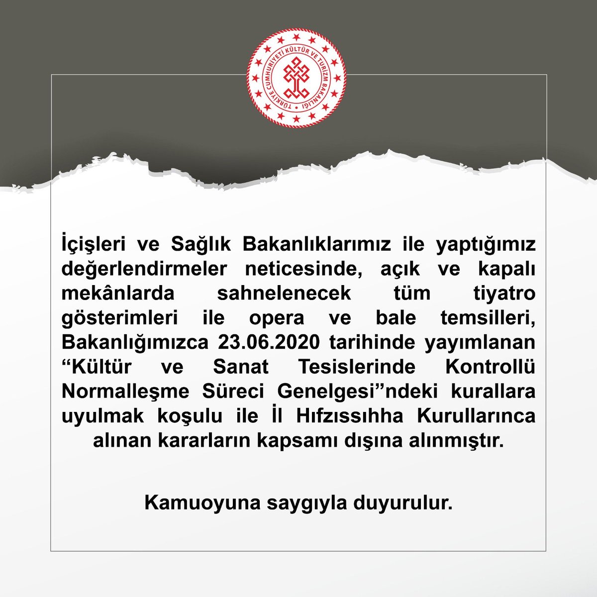 Kültür ve Turizm Bakanlığı’ndan açıklama📣

Tüm tiyatro gösterimleri, bale ve opera temsilleri salgın kurallarına uyulma koşulu ile İl Hıfzıssıha Kurullarınca alınan kararların kapsamı dışına alındı. Sanatçıların ve seyircilerin sahnelere dönüş vakti! ktb.gov.tr/Eklenti/73194,…