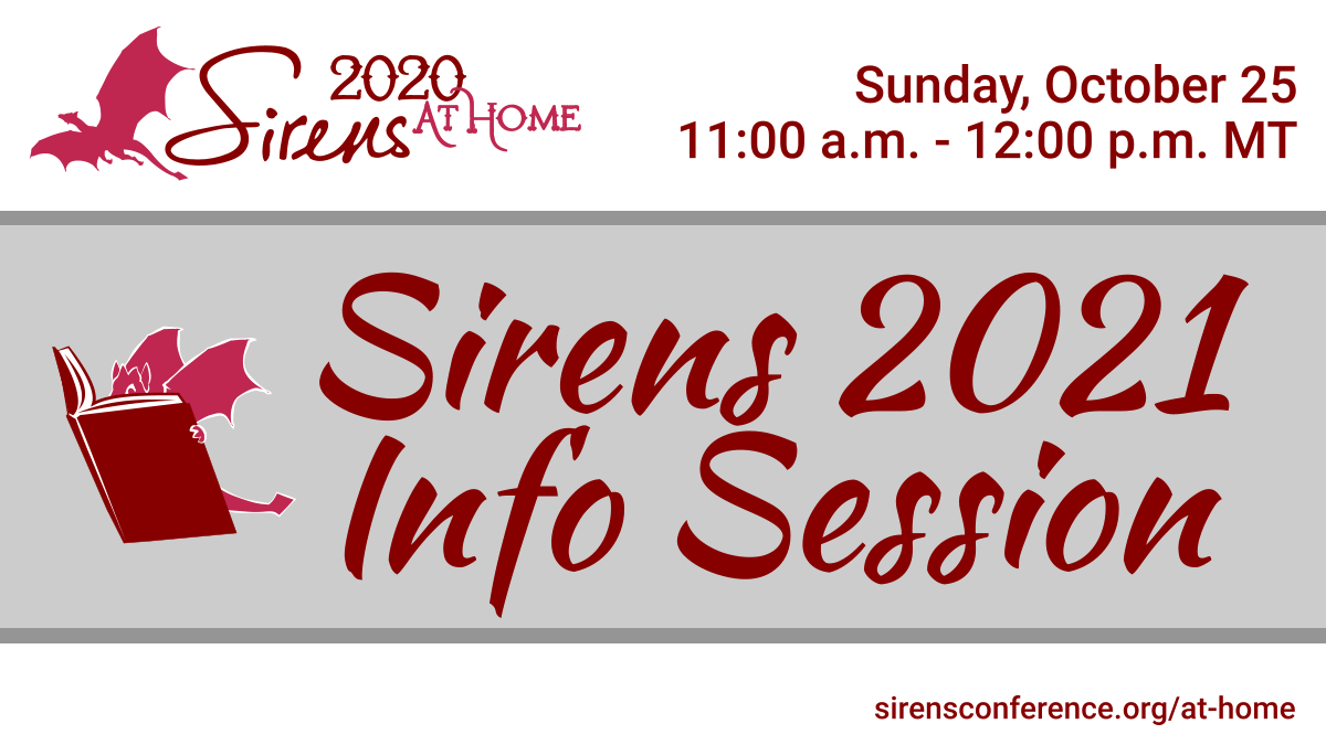 Sunday, October 25, 11 am MT/1 pm ETBefore we say goodbye for now, let’s have one last gathering, this one for anyone might want to come to  #Sirens21! And if you registered by Sept 1, 2020, bring that paper-wrapped gift we sent; we’ll open them together.  #SirensAtHome