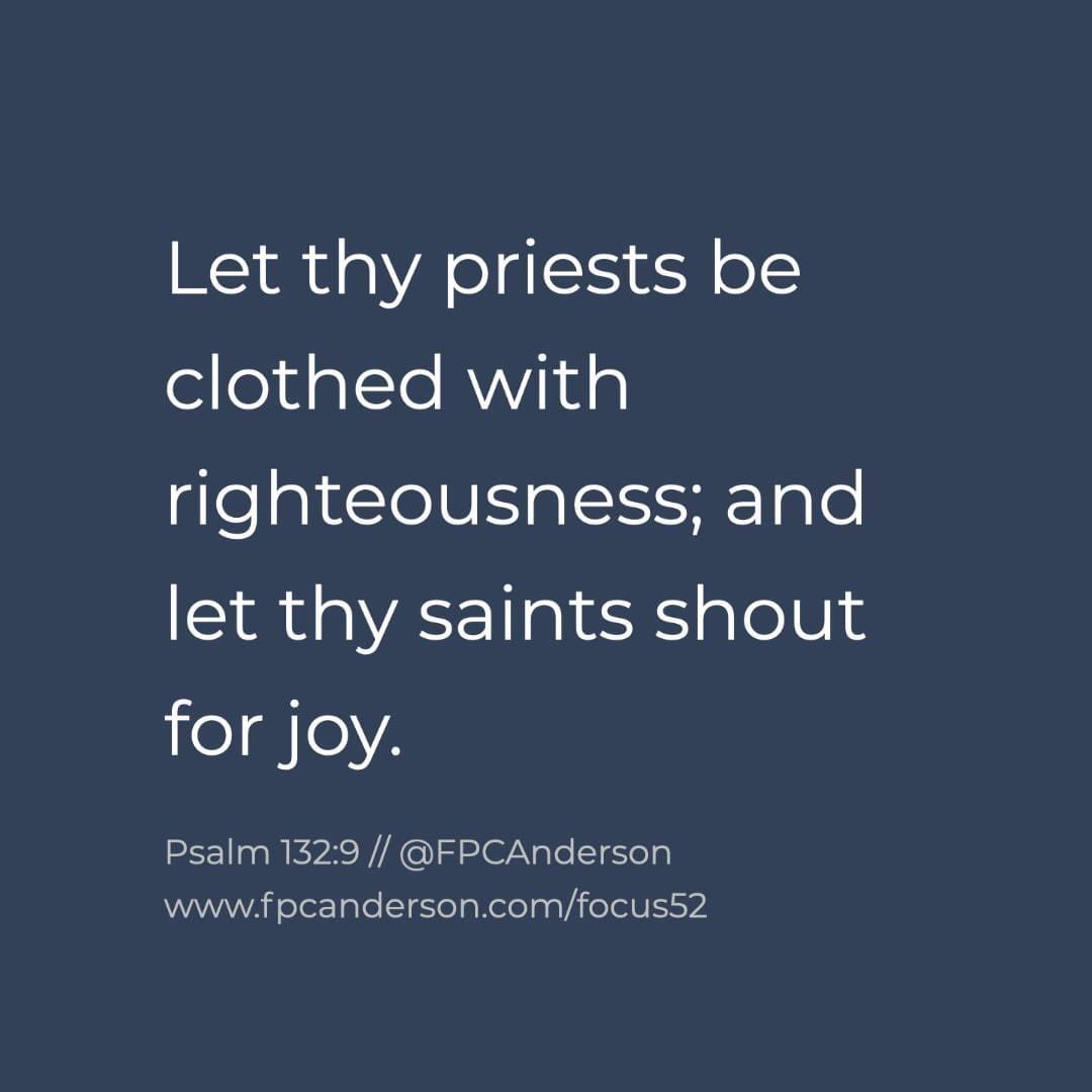 fpcanderson's tweet photo. Week 38 // Psalm 132:9 // Focus 52 #fpcanderson #focus52 https://t.co/8Y1NJRi8lx