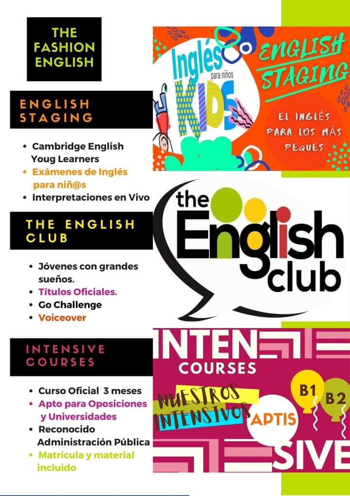 THE FASHION ENGLISH.
El programa de Inglés más FASHION para adentrarnos en una lengua e extranjera. Tres tipos de cursos:
- ENGLISH STAGING: Niñ<a href="/s/">『S』</a> y adolescentes que se inician en la aventura del inglés. 
- THE ENGLISH CLUB: Jóvenes con aspiraciones de B1.
- INTENSIVE COURSES.