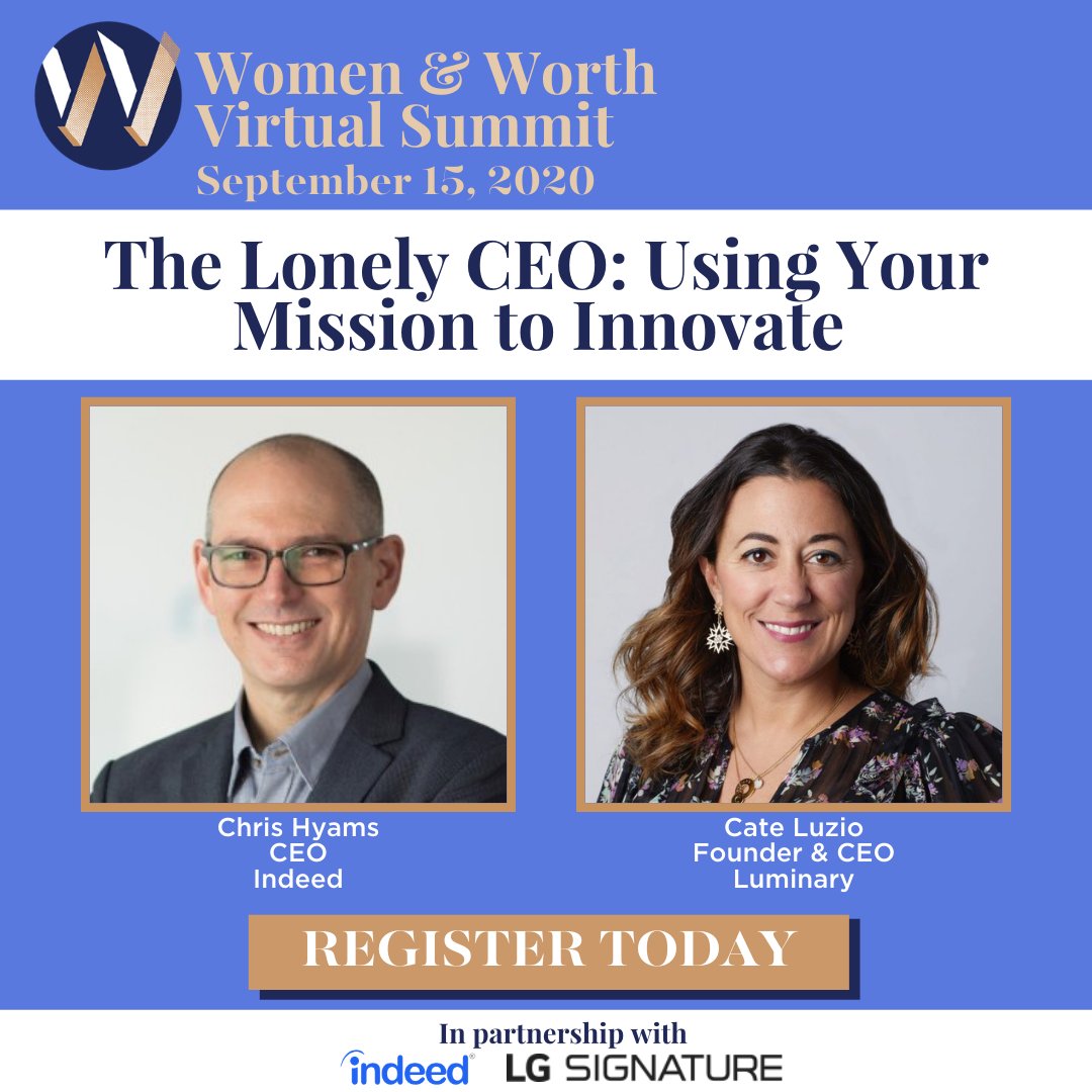 worthmag's tweet photo. Happening Now: 'The Lonely CEO: Using Your Mission to Innovate' with Chris @Hyams and @cateluzio on how top leaders are using their missions to innovate and, in turn, thrive during these tumultuous times. #powerforward2020 #indeed @womenandworth Tune in: https://t.co/Loz35CIFUv https://t.co/pP9IW5QAyW