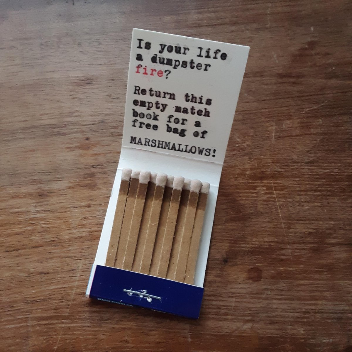 busfortunes's tweet photo. Chocolate and graham crackers not included.
You provide the roasting stick.
#dumpsterfire #uninspirational #fortune #matches #matchbook https://t.co/j2fOTeqASQ
