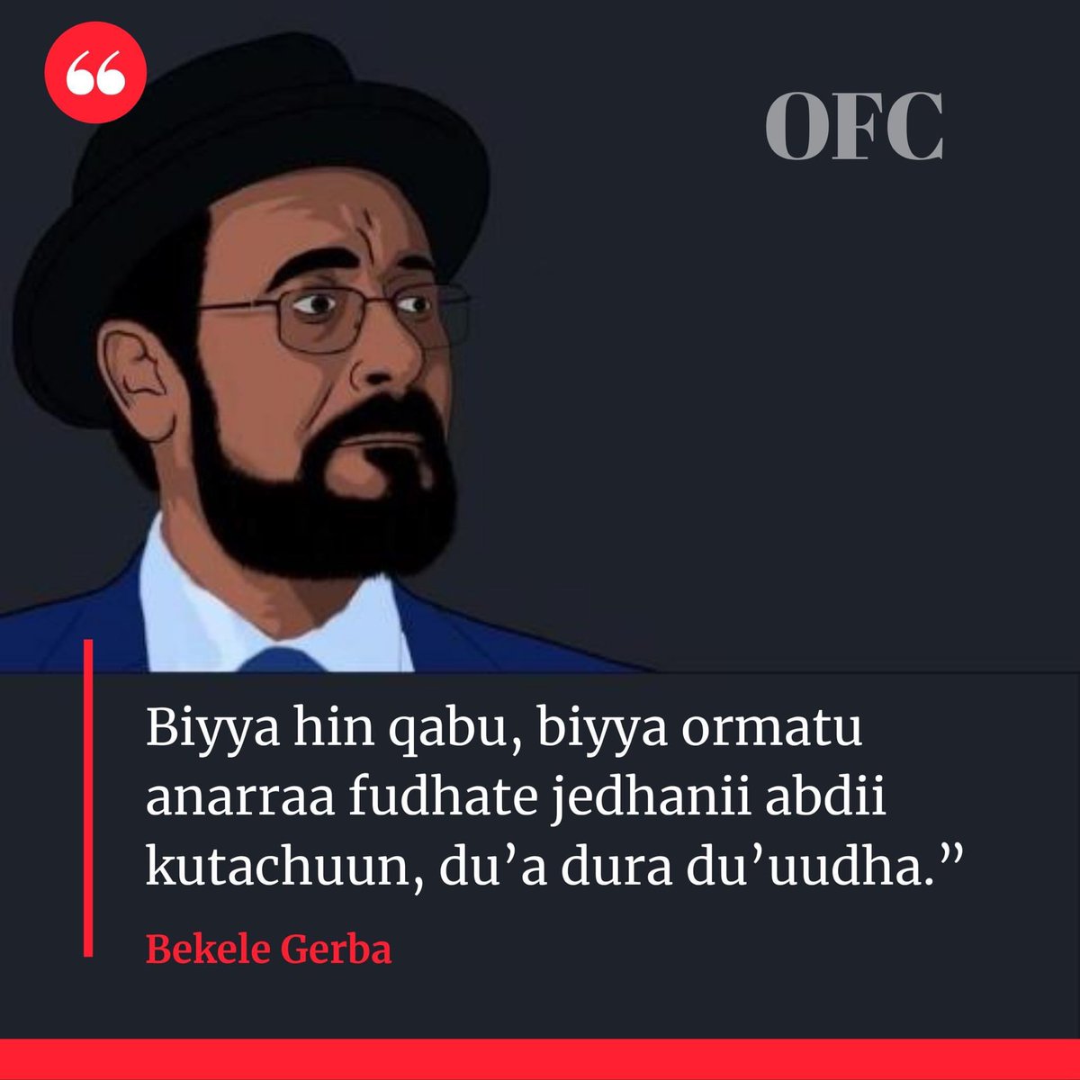 OromoFederalist's tweet photo. “Biyya hin qabu, biyya ormatu anarraa fudhate jedhanii abdii kutachuun, du’a dura du’uudha.“ Bekele Gerba https://t.co/IRUlQitNWi