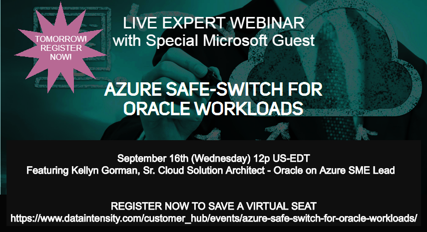 DataIntensity's tweet photo. TOMORROW: Attend the live webinar with Data Intensity and Microsoft's @DBAKevlar to learn what problems may be solved & advantages gained by moving Oracle workloads to Azure. Register now at https://t.co/GirPdbzR8N
#DataIntensity #Oracle #Cloud #Azure #SafeSwitch #Webinar #Live https://t.co/WjMmHSZnHo