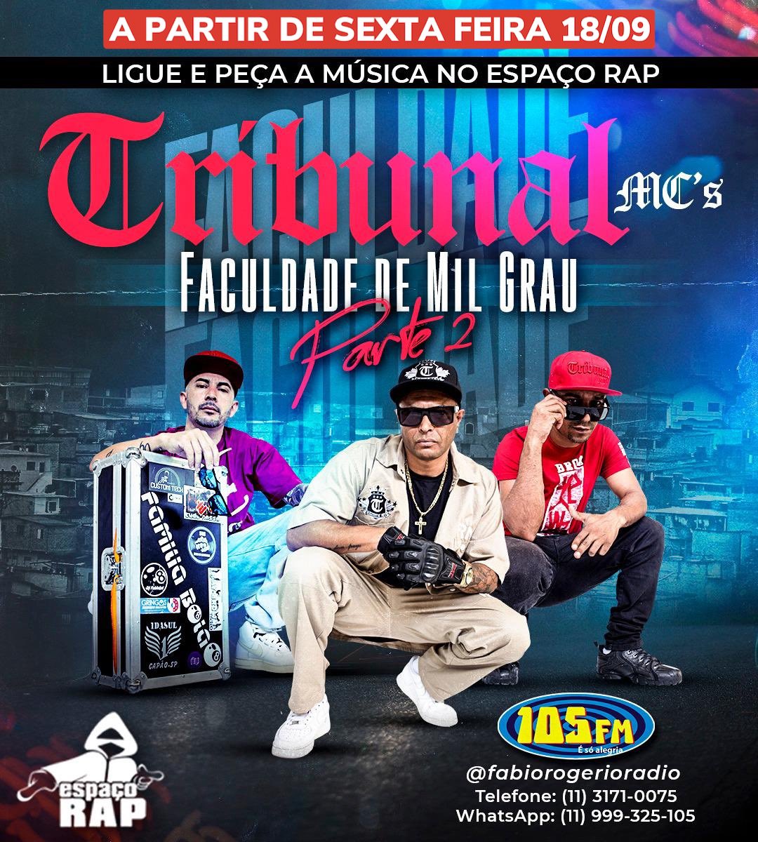 tribunalmcsrap's tweet photo. 🔥SALVE, SALVE!!!🔥
SEXTA FEIRA 18/09 TEM LANÇAMENTO DA MÚSICA #FaculdadeDeMilGrauParte2 @tribunalmcsrap EM TODAS AS PLATAFORMAS DIGITAIS E NO PROGRAMA #EspaçoRAP NA @105fmoficial COM @fabiorogerioradio 
LIGUE E PEÇA A MÚSICA (11)3171-0075 E WHATSAPP (11)999-325-105 https://t.co/CDCu7NtFIZ