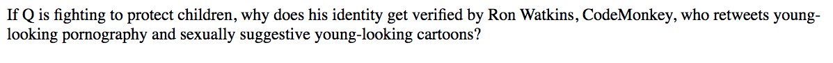 This is obvious to anyone who takes 5 minutes to look into 4chan/8chan/8kun. "Verification" can be gamed quite easily - since these sites only use 8 characters for their passwords and ignore any password characters past that limit, it basically refutes "Q"s desire for "security".