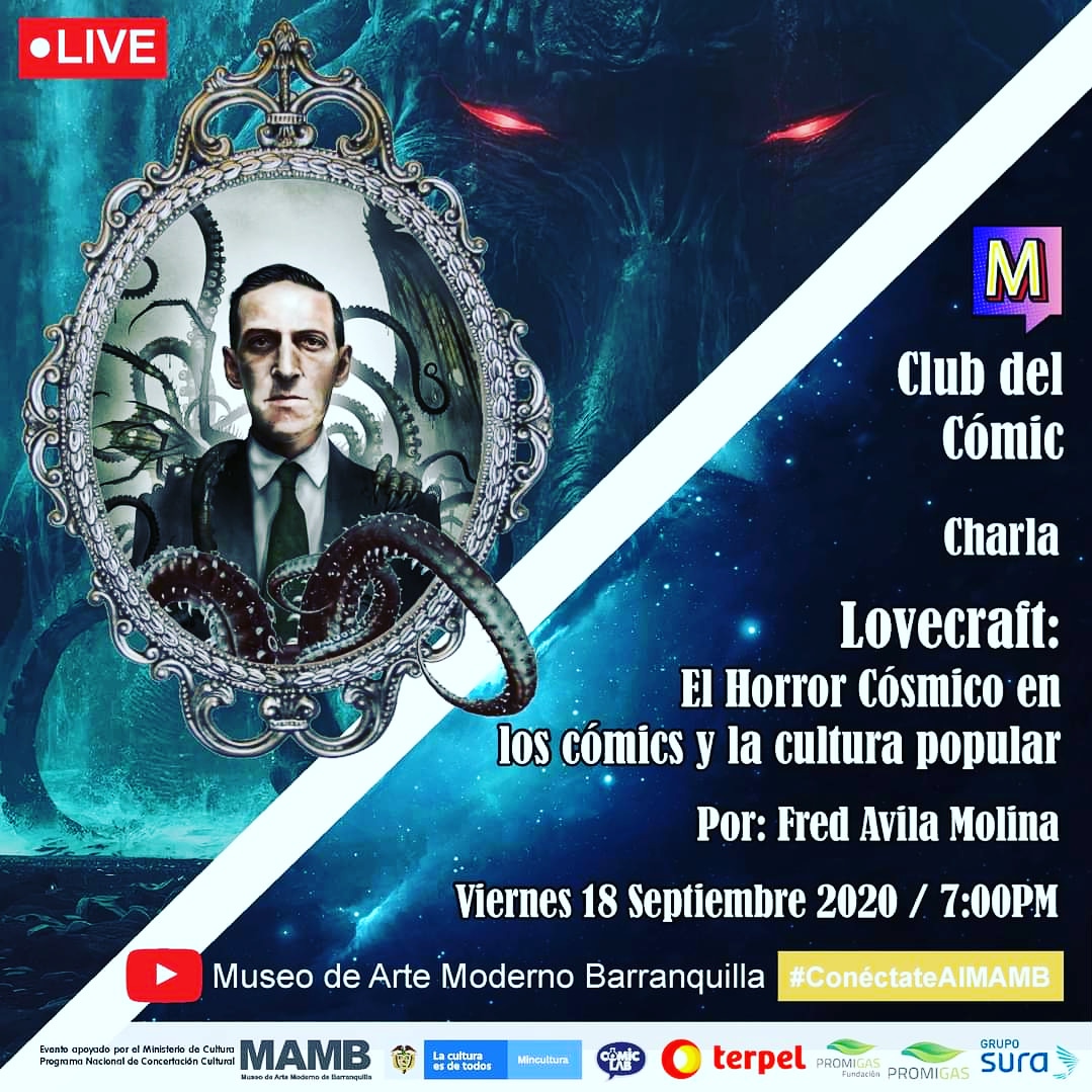 ComicLab_Col's tweet photo. Te invitamos a la Charla sobre #Lovecraft y el #HorrorCosmico en los cómics y la cultura popular este viernes 18/Sept/20 a las 7pm por el canal de Youtube del @MAMB_Bquilla en el enlace https://t.co/m9CkiHxdG8
No te lo pierdas. #AgendaCómicCol https://t.co/4d6FnFEr68
