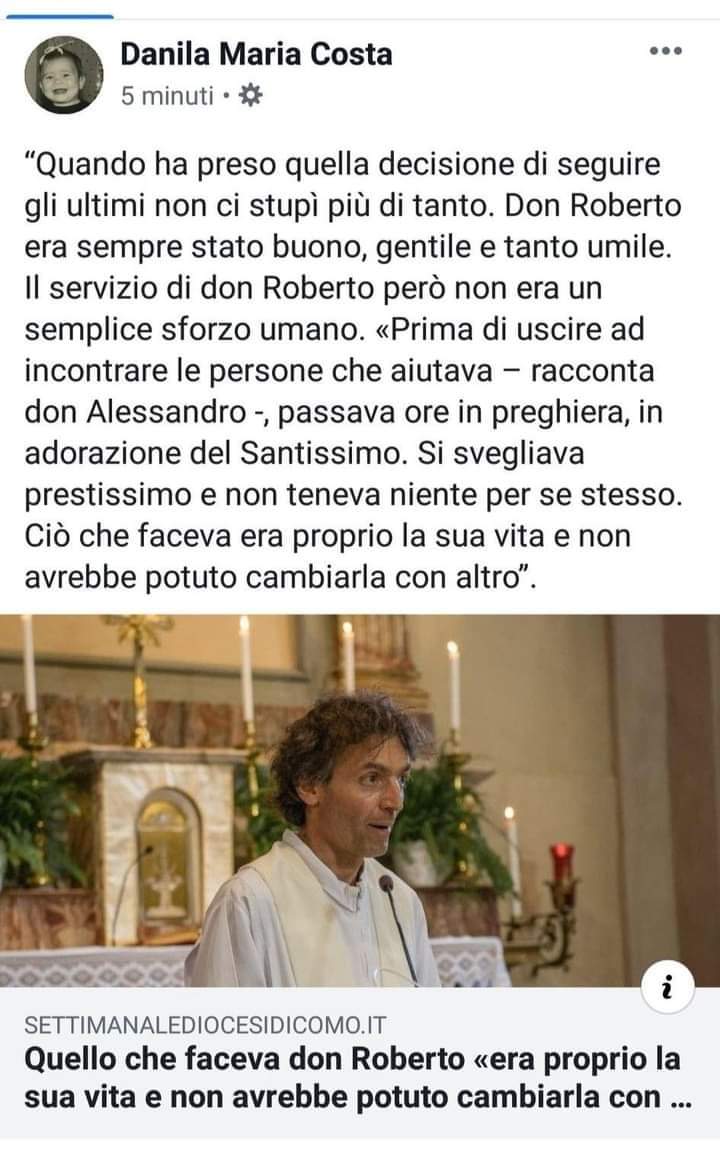 "La differenza essenziale e cristiana tra l'opera di #donRobertoMalgesini e quella di altri preti: la carità praticata nel silenzio, lontana dai riflettori, senza polemiche politiche o mediatiche e alimentata dalla preghiera e dall'adorazione, contro l'esatto suo contrario."
P.M.