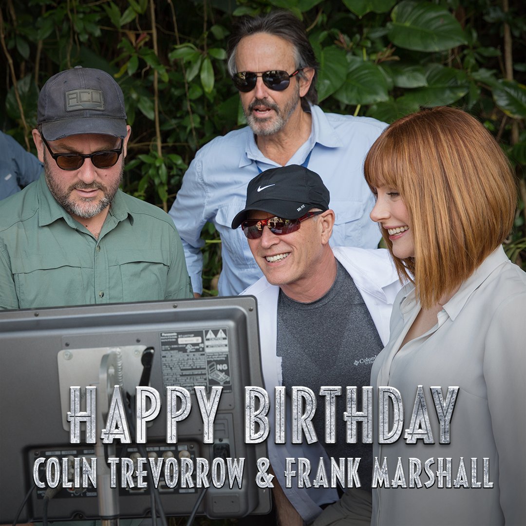 Happy birthday to Jurassic World: Dominion director, Colin Trevorrow, and producer, Frank Marshall. 