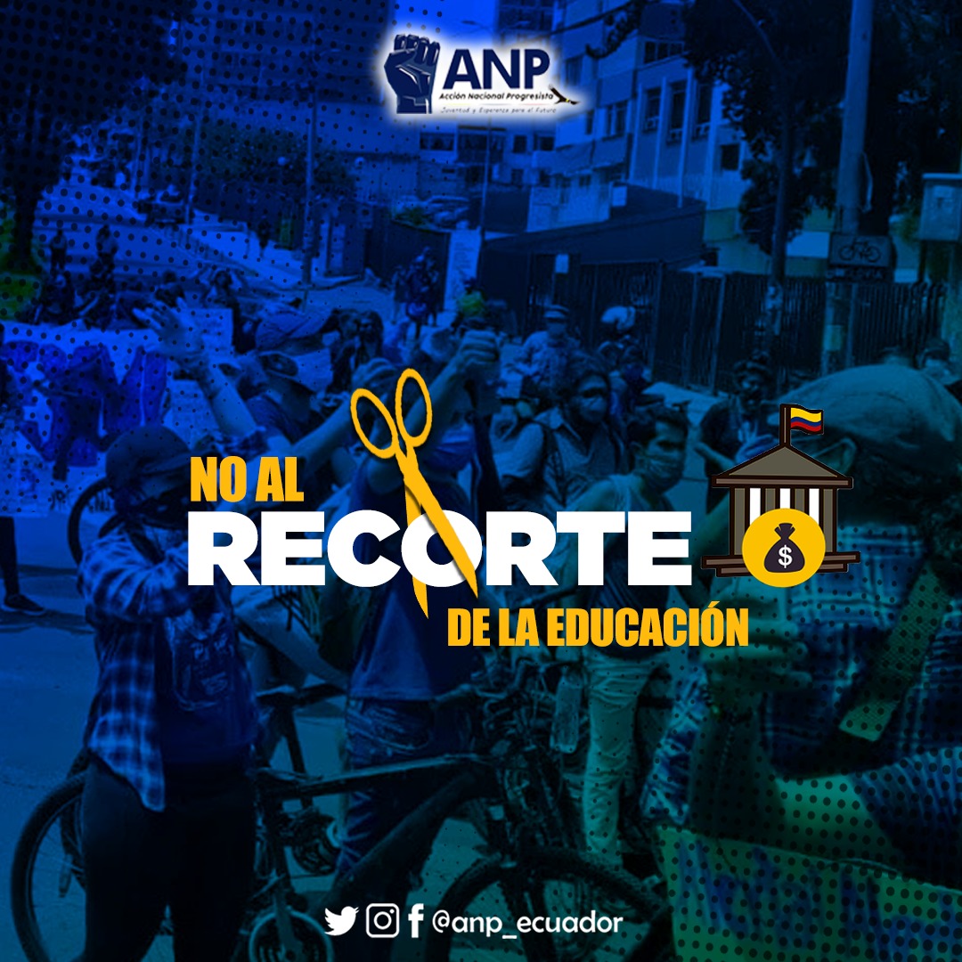 ANP_Ecuador's tweet photo. Desde Acción Nacional progresista rechazamos la posición irresponsable de la Corte Constitucional al dar paso al recorte en más de 98 millones de dólares para la educación superior.  Como equipo organizado, formado y defensor de la educación pública 1/2 https://t.co/WKdXs5iVBW