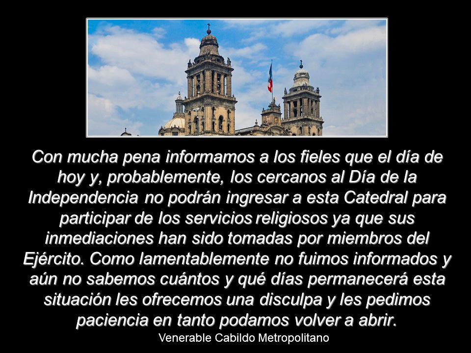 ArquidiocesisMx's tweet photo. La Catedral Metropolitana de México informa a los fieles que, por causas ajenas a la Iglesia, durante los días cercanos a nuestras fiestas patrias, no se podrá participar de los servicios religiosos en el recinto.
@Catedral_CdMx https://t.co/YgO9ukgVvQ