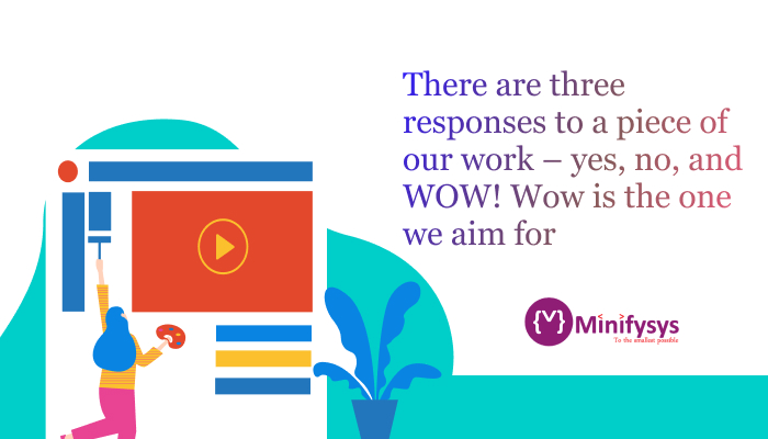 minifysys's tweet photo. There are three responses to a piece of our work - yes, no, and WOW! wow is the one we aim for #minifysys #work #wow #aim #webdesign #webdevelopment #website #WebsiteDesign #websitedevelopment #WorkFromHome https://t.co/qV5iN7DhA8