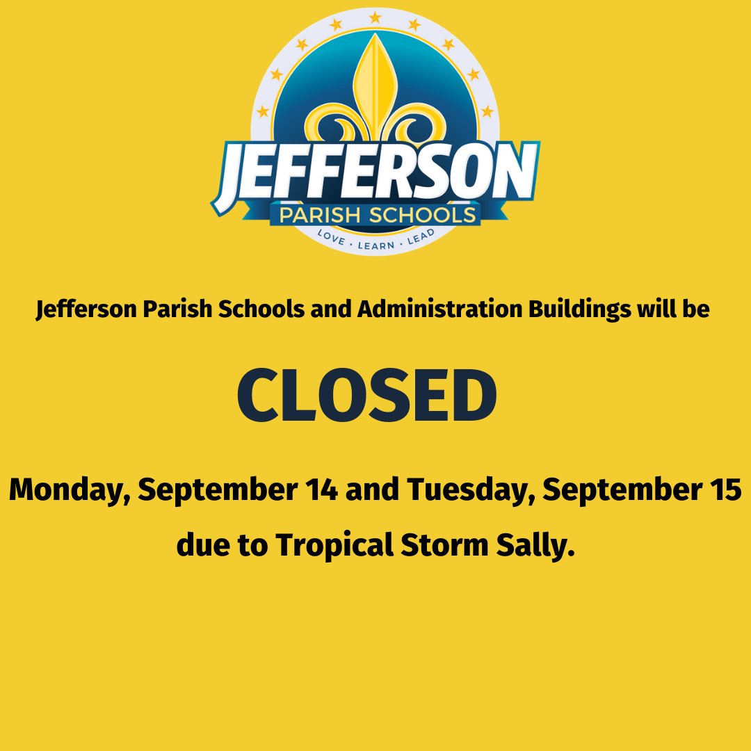 JPschools's tweet photo. Due to the anticipated impact of Tropical Storm Sally, all Jefferson Parish public schools and administration buildings will be closed Monday, September 14 and Tuesday, September 15. Please stay safe, everyone. https://t.co/JcysYxxaNs