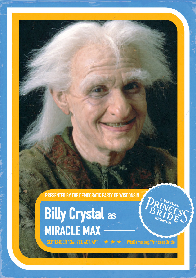 . @BillyCrystal is back as Miracle Max! If you rush a miracle man, you get rotten miracles. But this reunion has been 37 years in the making, so the miracle will be as good as an MLT. Chip in to see it!  http://wisdems.org/princessbride 