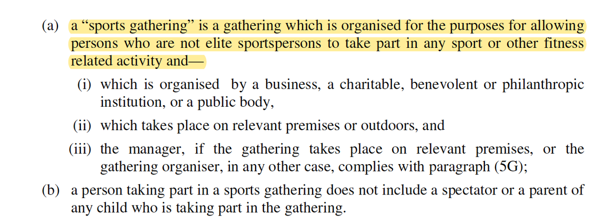 And then there is "sports gathering" Doesn't this exclude privately organised sporting activities, i.e. organised by individuals, such as 5-a-side football games? /11