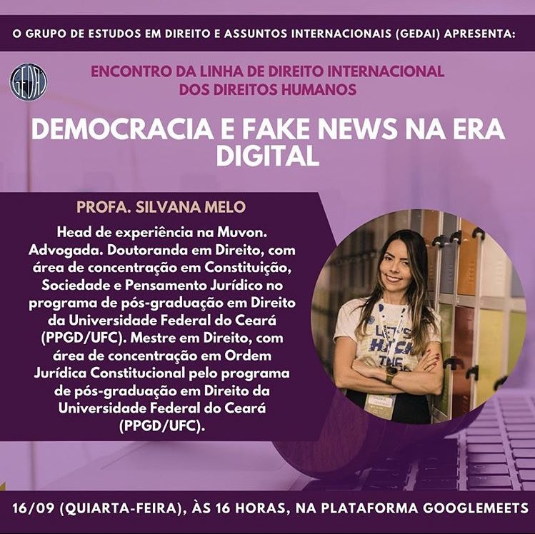gedaiufc's tweet photo. A linha de Direito Internacional dos Direitos Humanos do GEDAI torna pública as inscrições para o encontro "Democracia e Fake News na era digital", a ser ministrado no dia 16 de setembro, quarta-feira, às 16h, pela Profª. Silvana Melo. #gedai #ufc #direitoshumanos #didh #cidh https://t.co/o7nkMZx1Xs