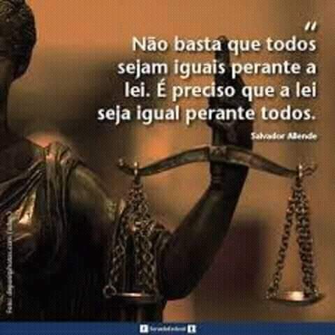 "Não basta que todos sejam iguais perante a lei. É preciso que a lei seja igual perante todos."

Salvador Alende