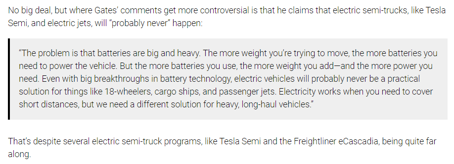 Here's a good tell: of course Electrek defends Musk from Gates' critique by naming the Tesla Semi and the Freightliner eCascadia:  https://electrek.co/2020/09/06/bill-gates-tesla-semi-electric-airplanes-will-never-work-wrong/But their own coverage of eCascadia notes that it is indeed for "local and regional distribution":  https://electrek.co/2020/03/04/daimler-electric-freightliner-semi-trucks-ecascadia/