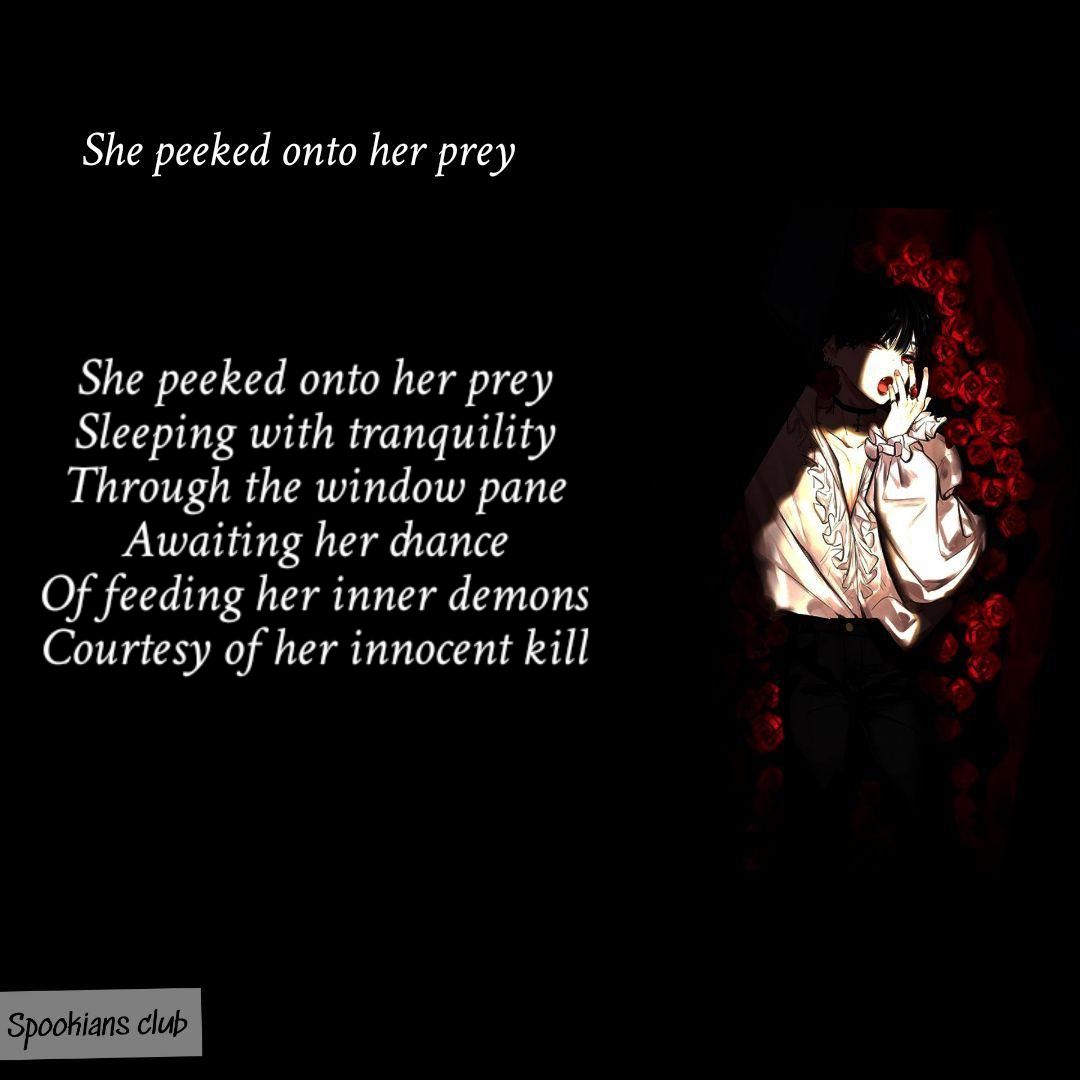 She peeked onto her prey
.
.
.
#MsKay #poetry #poetrycommunity #horrorpoetry #horrorpoem #poetrycommunity #WritingCommunity #writerscommunity #amwritinghorror #amwriting