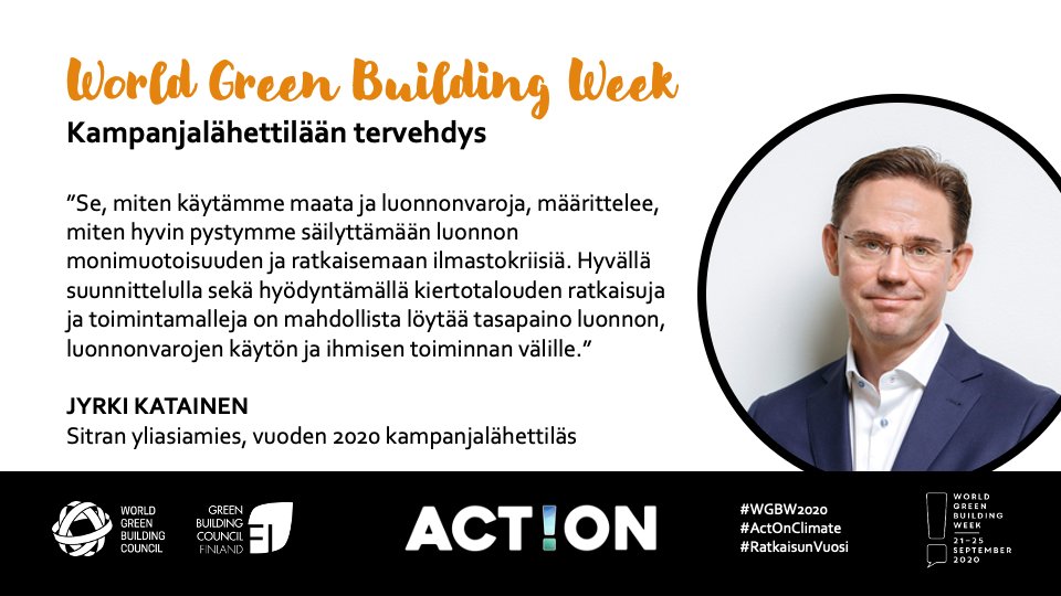 FiGBC_'s tweet photo. Tarvitsemme nopeita ja vaikuttavia tekoja päästöjen vähentämiseksi. Sitran yliasiamies @jyrkikatainen on ensi viikolla alkavan World Green Building Weekin kampanjalähettiläs ja kannustaa meitä ratkaisuihin!
https://t.co/BXEQLwR9qf
#WGBW2020 #ActOnClimate #ratkaisunvuosi https://t.co/T3jFqLbtmW