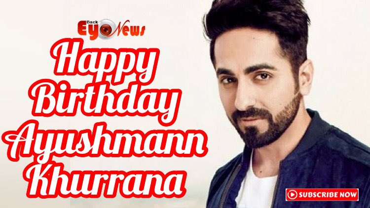  Wish from Back Eye News | Happy Birthday Ayushmann Khurrana  