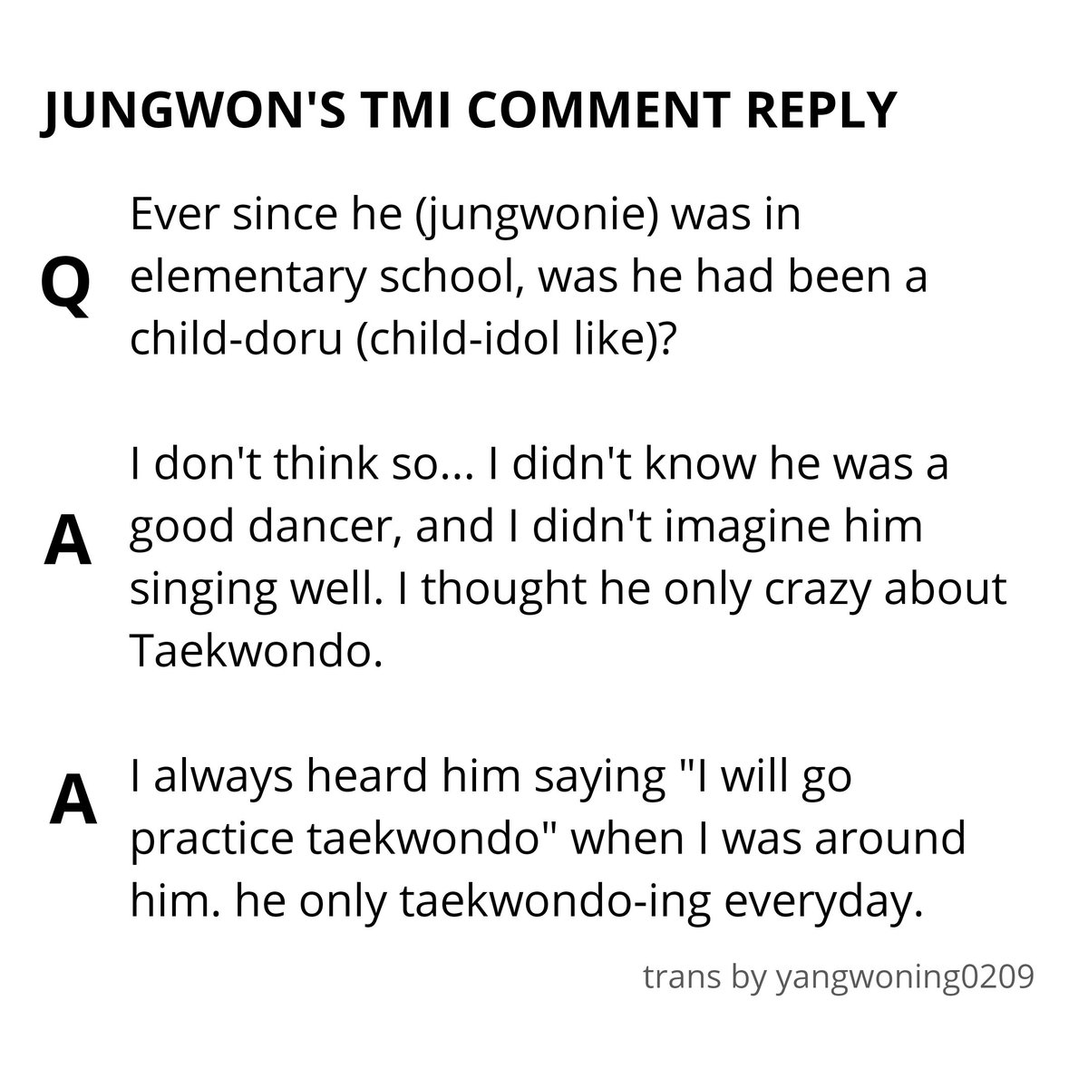 [11]based on the OP stories, jungwonie seems like focused on his taekwondo more than his trainee back then. seems like his elementary days full of taekwondo. SO CUTE HUHU