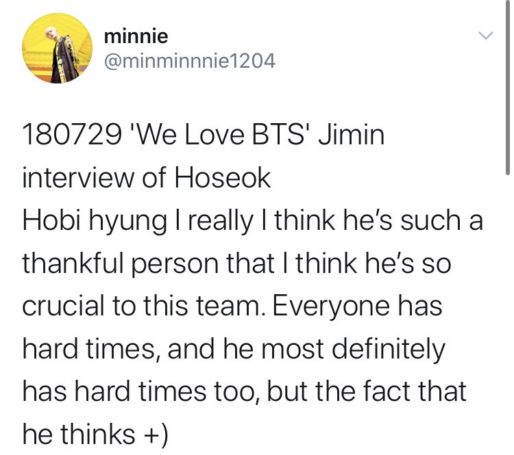 Found this interviews of the members talking about Hoseok & his crucial part in the Team. Jimin about Hoseok: