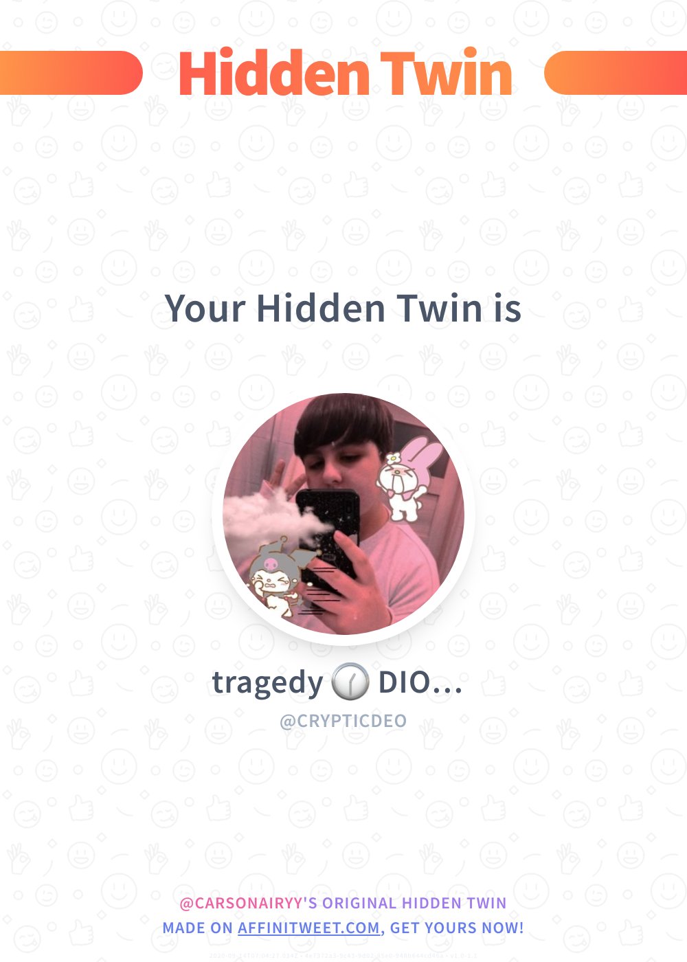 carson🛹 on Twitter "Affinitweet Hidden Twin CRYPTICDEO is my hidden twin 😱 Find out who is
