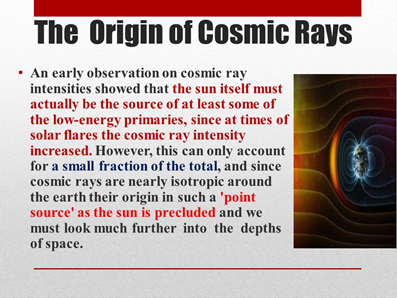  #cosmology_140 Primary cosmic rays are electrons and nuclei (H, He) with a tiny fraction of positrons and antiprotons.