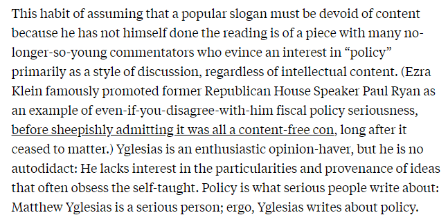 4/Much of the review is a personal criticism of Yglesias. But when Bacharach does level a specific criticism of Yglesias' acumen, it turns out to be something that EZRA KLEIN, not Yglesias, got wrong!How does that make sense? Ezra Klein is not Matt Yglesias!