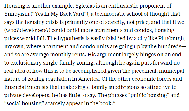 8/Bacharach's dismissal of YIMBYism is similarly vague and reliant on anecdotes. Pittsburgh has built some housing and yet rents have gone up there. So? How much would rents have gone up if the housing hadn't been built? Bacharach doesn't even ask this question.