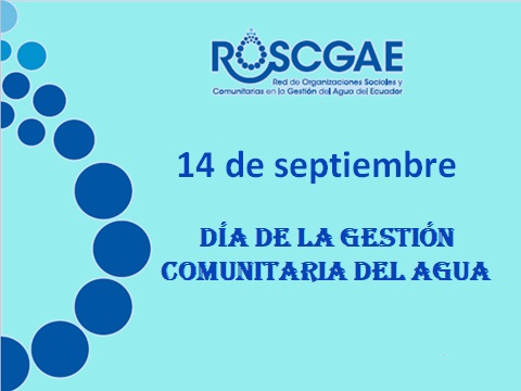 ROSCGAE- Red de Organizaciones Sociales y Comunitarias de la Gestion del Agua del Ecuador: DÍA DE LA GESTIÓN COMUNITARIA DEL AGUA DE LATINOAM... roscgae.blogspot.com/2020/09/dia-de… 
<a href="/Ambiente_Ec/">ambiente_ec</a> @PauloProanoA <a href="/Lenin/">Lenín Moreno</a> 
#14deSeptiembre
#DíadeGestiónComunitariadelAgua
#DíaGCAgua
#ROSCGAE