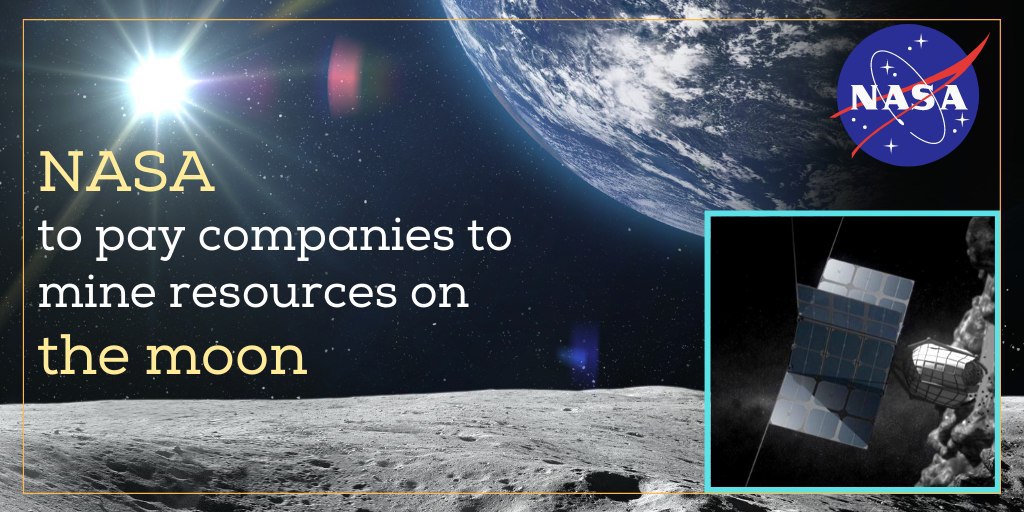 samirsinh189's tweet photo. NASAย to pay companies to mine resources on the moon; it will buy rocks, dirt and other lunar material from private extractor to have space resources. With the announcement, it appears that #corporatization (#SpaceMining) & maybe #inhabitation of space is not very far. https://t.co/Sf52y7eMDU