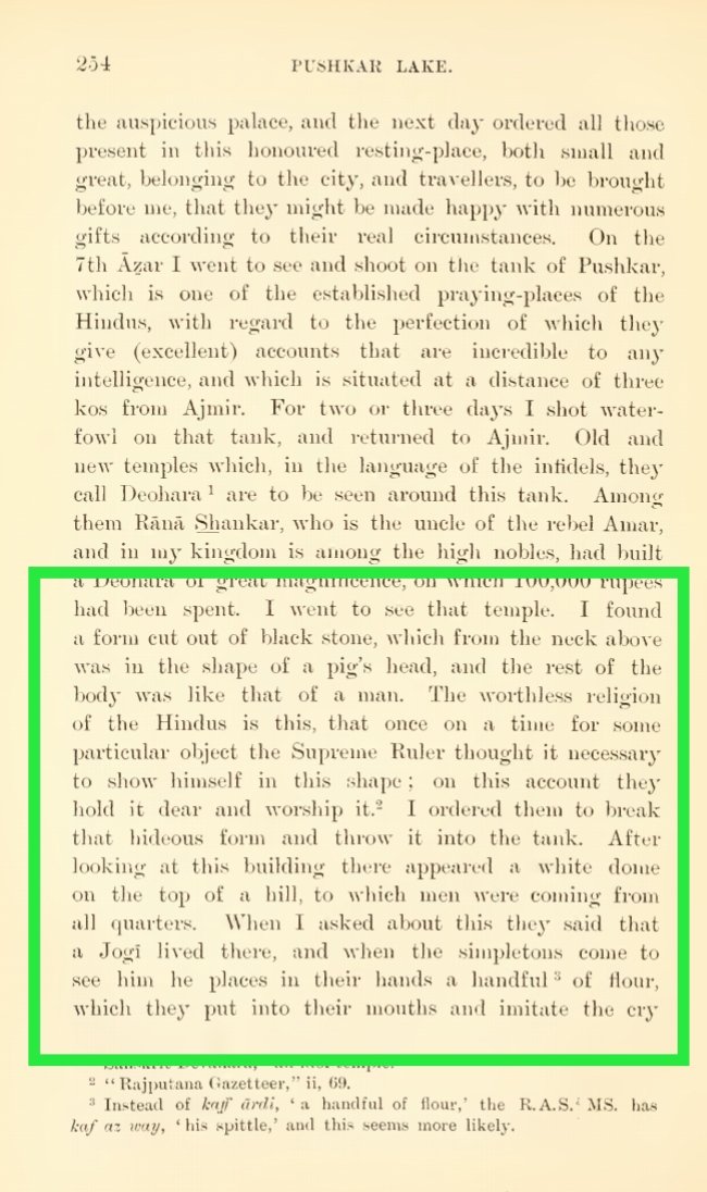 The autobiography of Jahangir, Tuzk-e-Jahangiri tells an Incident when he visited Pushkar in Rajasthan. He very jealously ordered to demolish a Varaha Temple situated there. In his own words .But for some Idi0t Madarsachhaps , Mughals were so kind hearted.