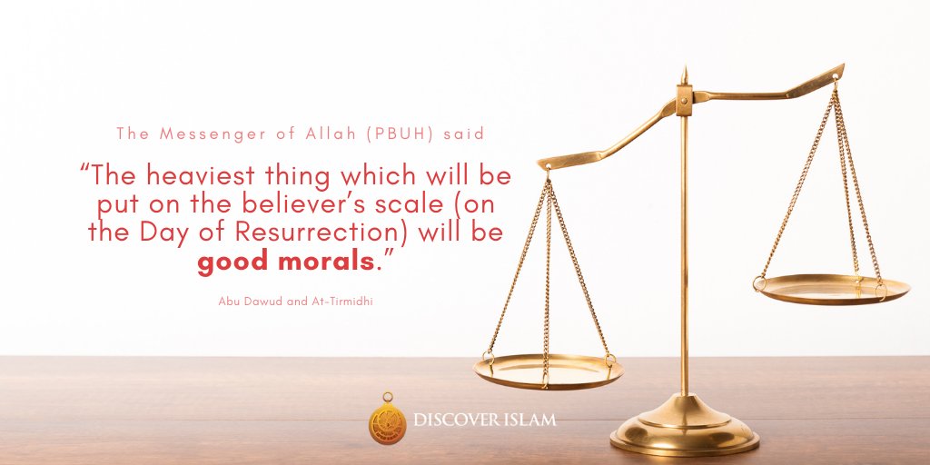 DiscoverIslam_i's tweet photo. Abu ad-Darda’ (RAA) narrated that the Messenger of Allah (PBUH) said: “The heaviest thing which will be put on the believer’s scale (on the Day of Resurrection) will be good morals.” Related by Abu Dawud and At-Tirmidhi. #WordsOfMercy #Islam #Muslim #morals https://t.co/n2ckxkcMsE