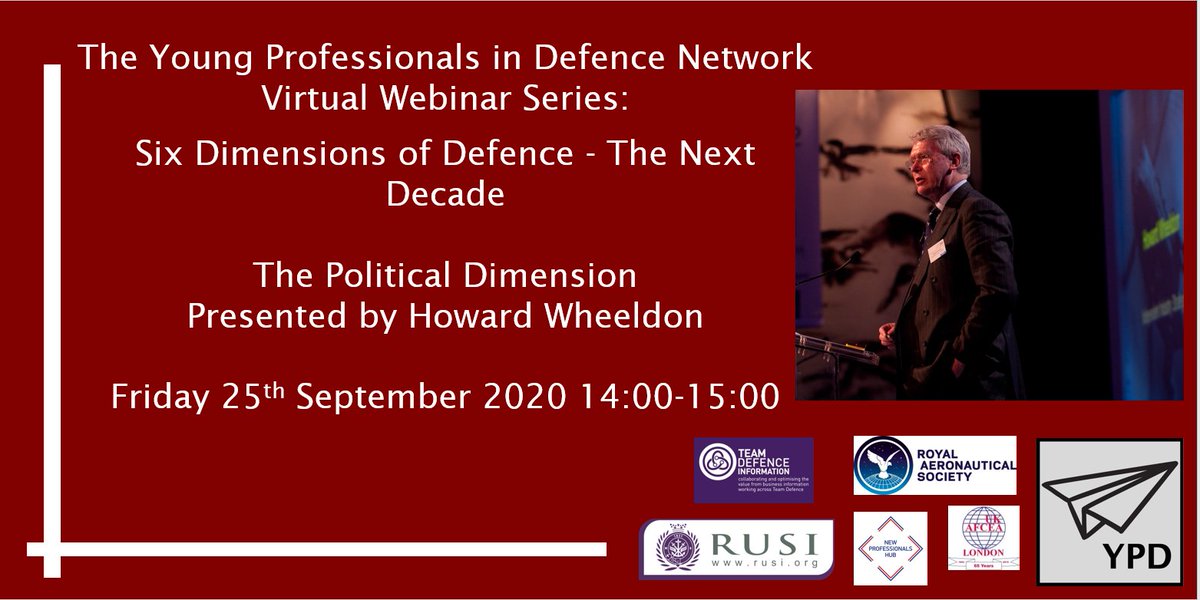 YPDNetwork's tweet photo. Excited to announce our first virtual webinar series speaker: Howard Wheeldon @airsearescue, who will provide his insights into the Political Dimension of Defence. Sign up here: https://t.co/PHG5EI2yB4 
YPD Networks: @AeroSociety @RUSI_org @ADSgroupUK @TDInformation @AFCEALondon https://t.co/UapQeVbRrI
