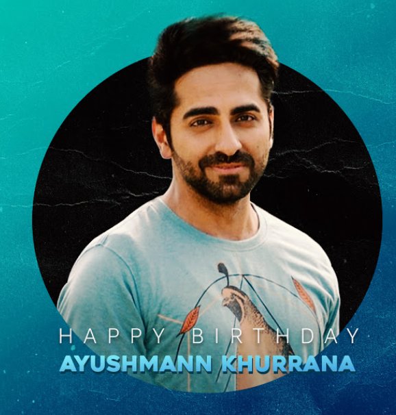 Happy Birthday AYUSHMANN KHURRANA The Most Versatile Actor in Bollywood. 