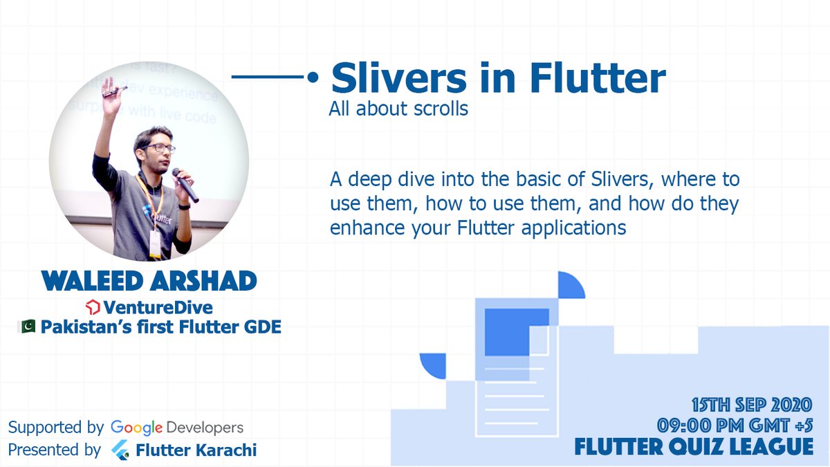 FlutterKarachi's tweet image. We have our first speaker of the additional three sessions that we are holding in our League, Waleed Arshad! He will be speaking on Slivers in Flutter! 👨💻
We will be going live tomorrow at 9:00 PM GMT +5 ⚡️
Facebook: facebook.com/flutterKarachi…
#FlutterQuiz