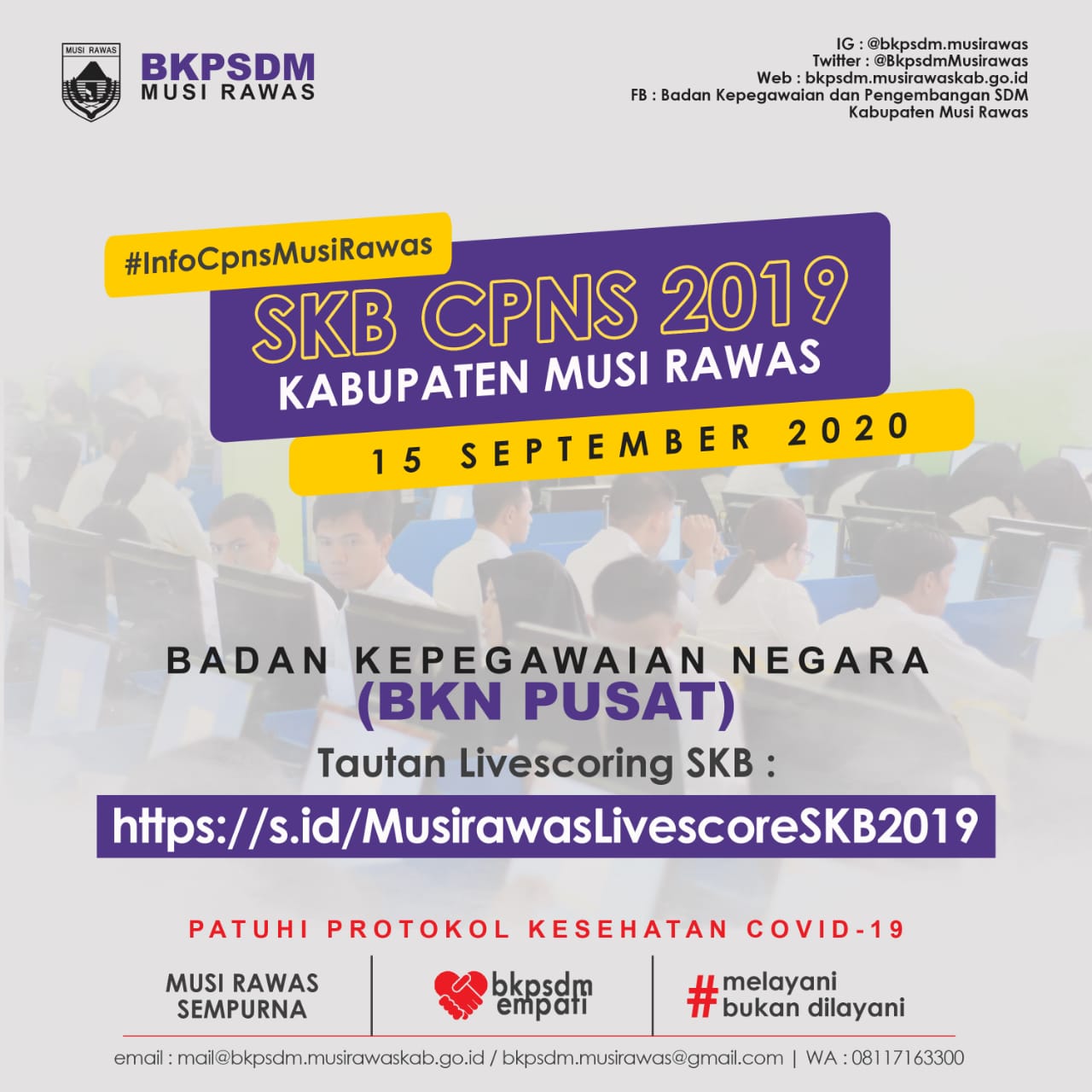 Bkpsdm Kab Musi Rawas On Twitter Infocpnsmusirawas2019 15 September 2020 Skb Penerimaan Cpns Kabupaten Musi Rawas Formasi Tahun 2019 Lokasi Badan Kepegawaian Negara Bkn Pusat Dan Lanjutan Sesi 4 Dan 5