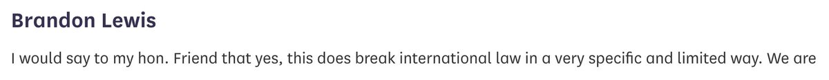 Different context of course, but we also have the statement on 8 September by Brandon Lewis that the UK Government considers that a "specific and limited" breach of international law would be justified.