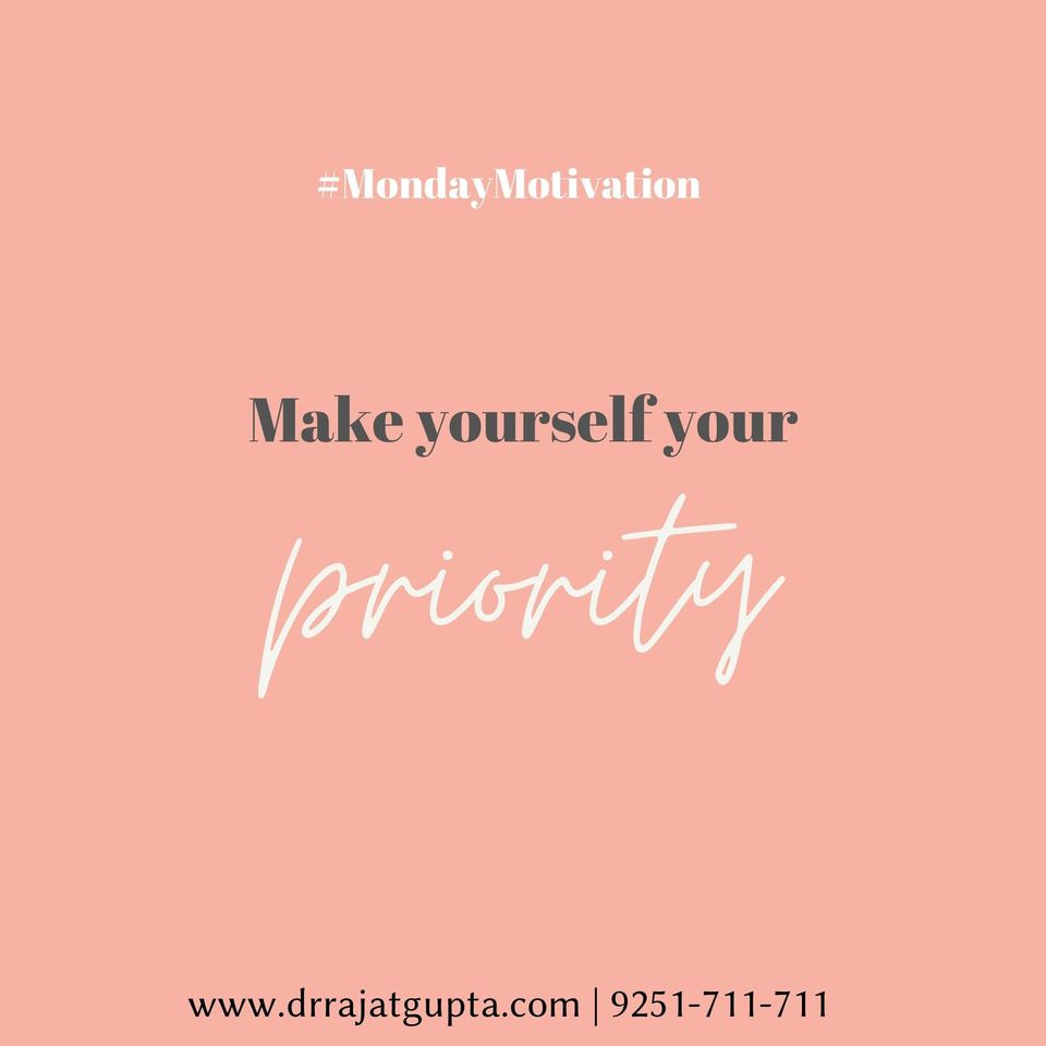 Give yourself the same care &amp; attention that you give to others and watch yourself bloom.
It is crucial to your happiness to make yourself your priority. No matter what the world says or how busy you are, take out time to do things that please you &amp; make you happy.

#drrajatgupta
